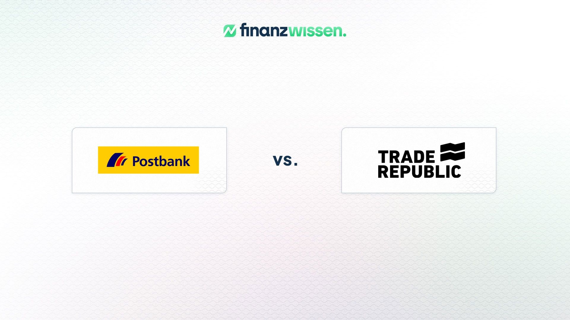 Postbank vs Trade Republic » Finanzwissen