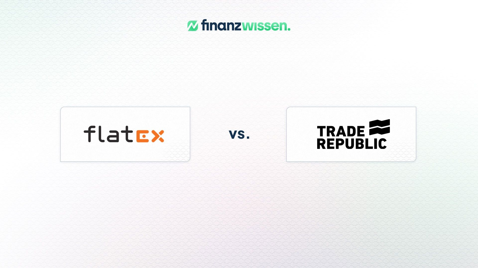 flatex vs Trade Republic » Finanzwissen